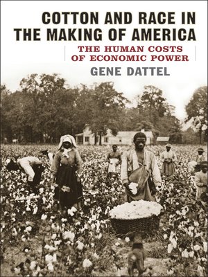 cover image of Cotton and Race in the Making of America